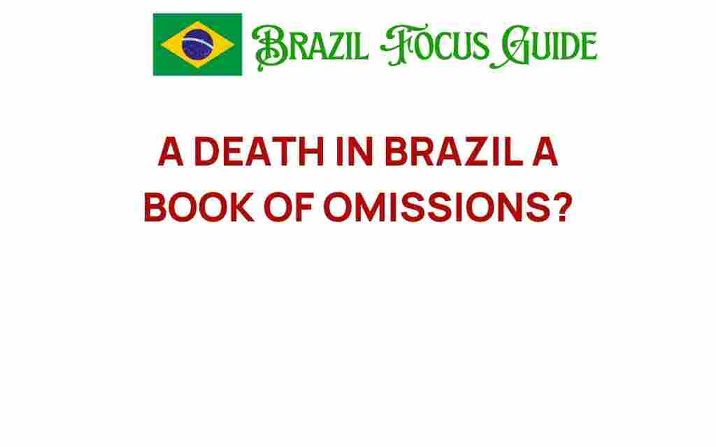 a-death-in-brazil-unraveling-silence-and-loss