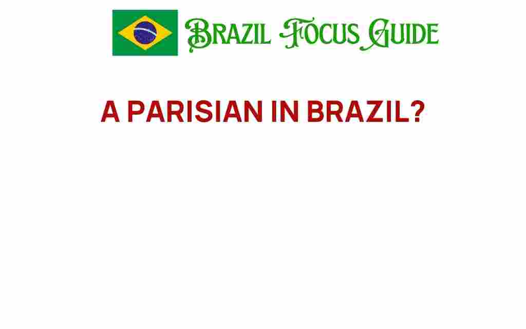 a-parisian-in-brazil