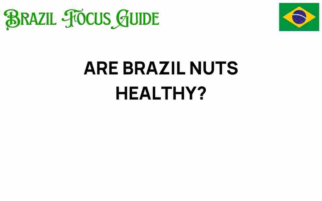 are-brazil-nuts-healthy
