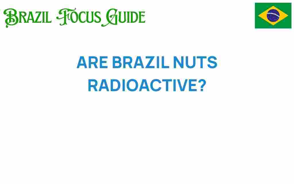 are-brazil-nuts-radioactive