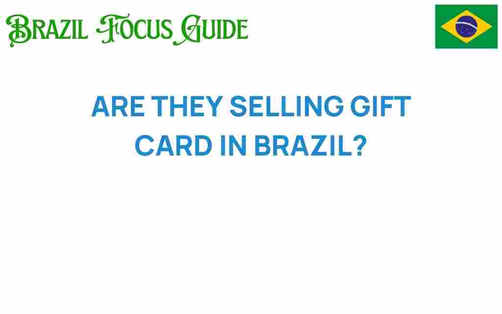are-they-selling-gift-cards-in-brazil