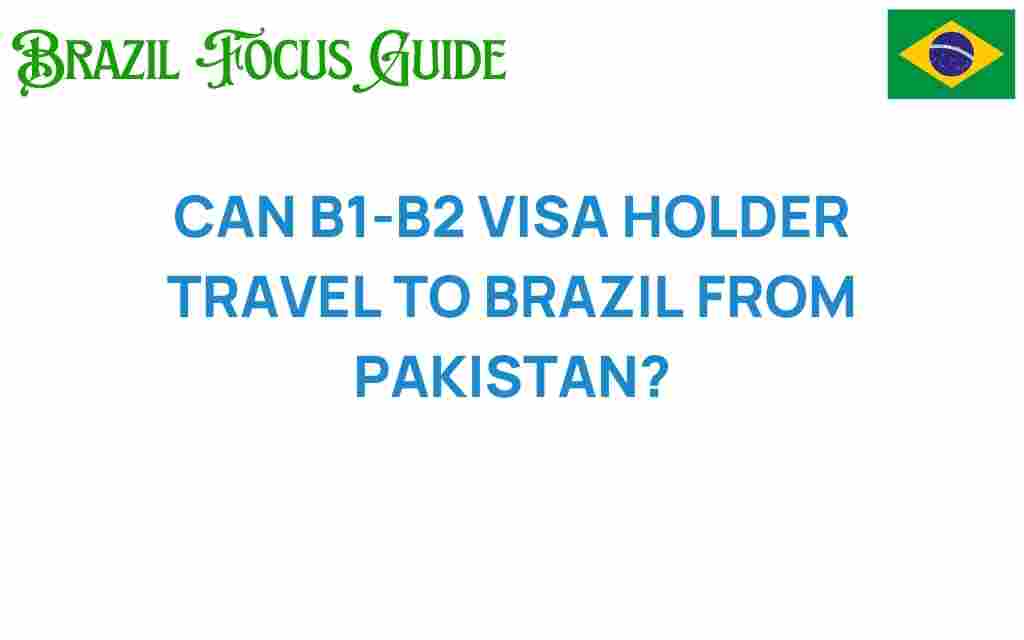 can-b1-b2-visa-holders-travel-to-brazil
