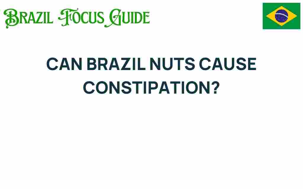 can-brazil-nuts-cause-constipation