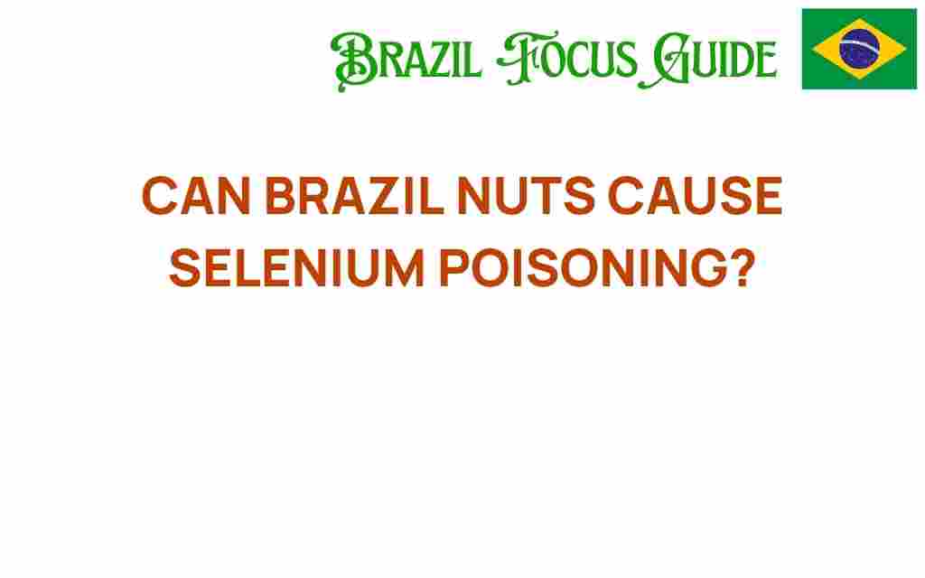 can-brazil-nuts-cause-selenium-poisoning