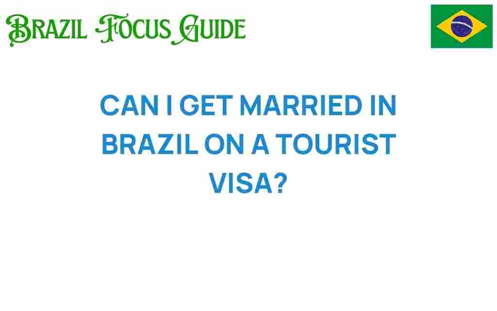 can-i-get-married-in-brazil-on-a-tourist-visa