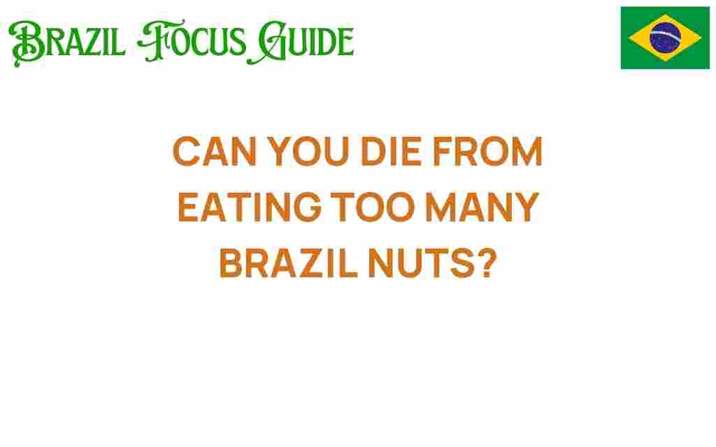 can-you-die-from-eating-too-many-brazil-nuts