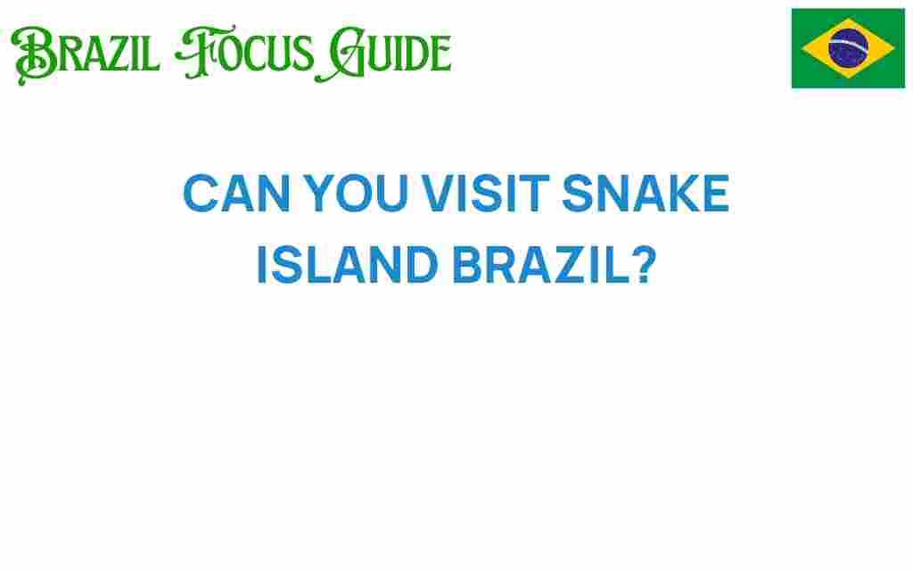 can-you-visit-snake-island-brazil