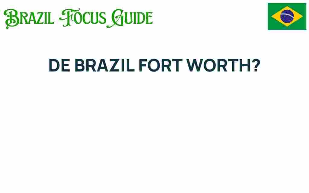 de-brazil-fort-worth