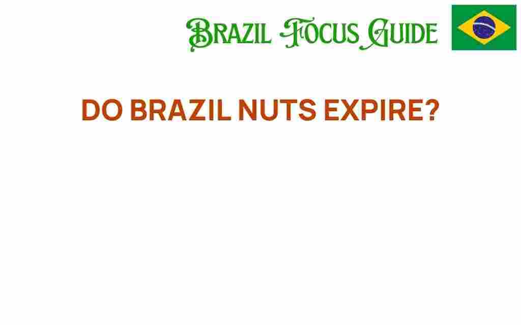 do-brazil-nuts-expire