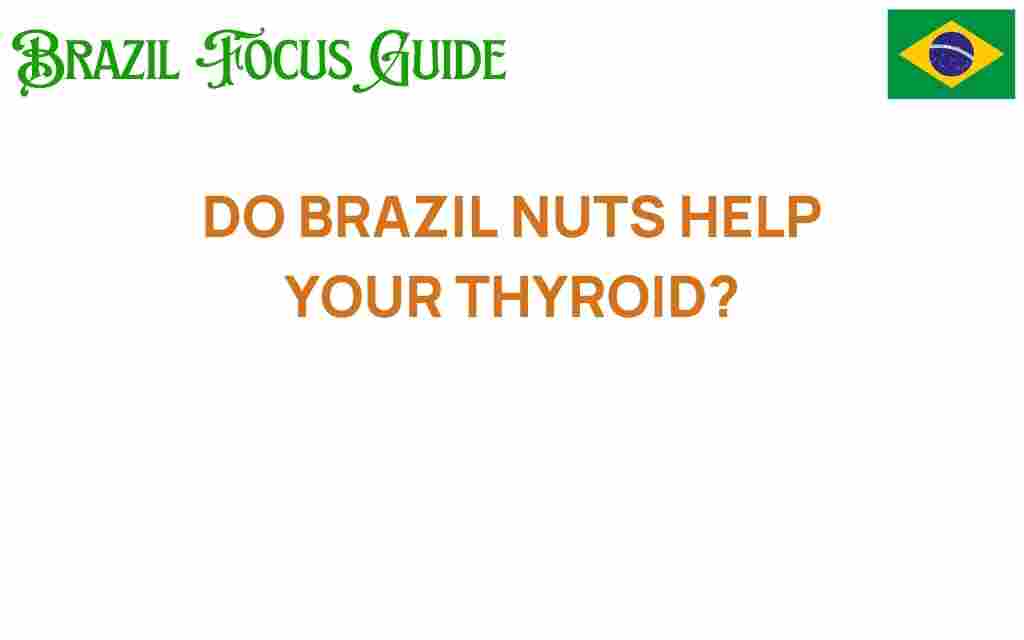 do-brazil-nuts-help-your-thyroid