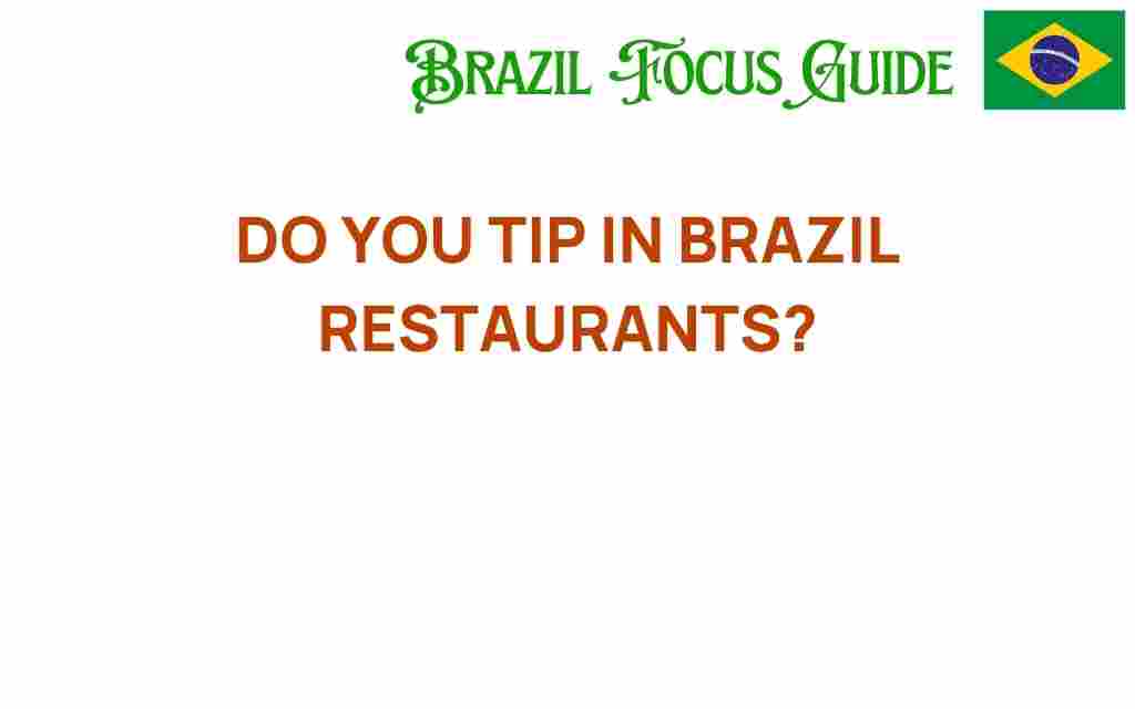 do-you-tip-in-brazilian-restaurants