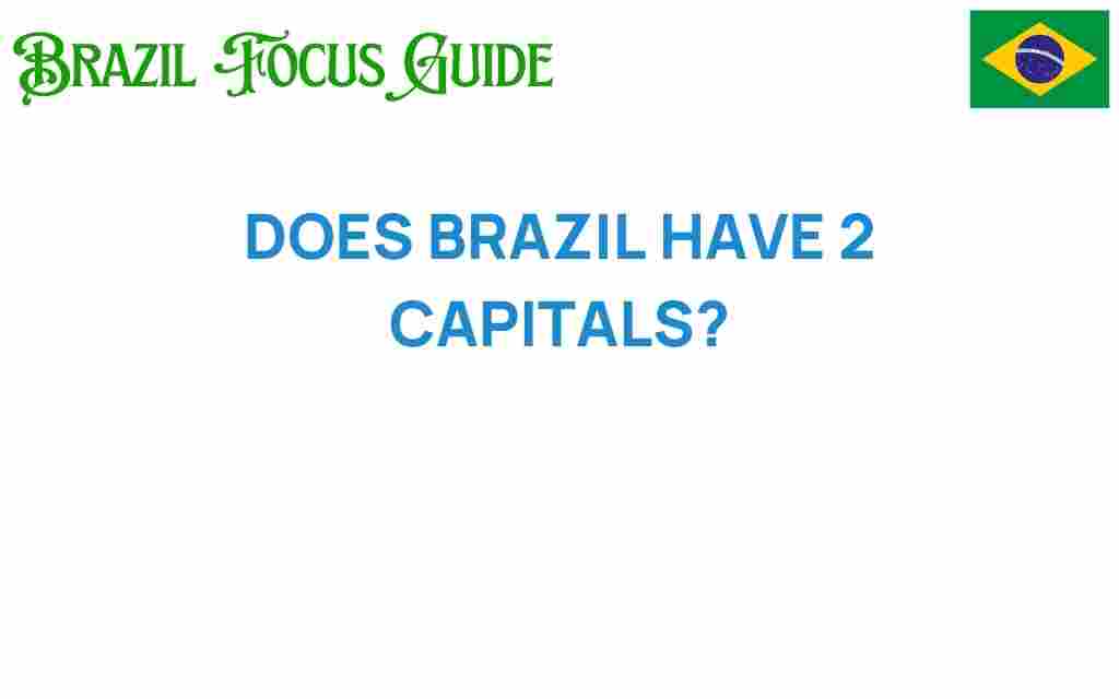 does-brazil-have-2-capitals