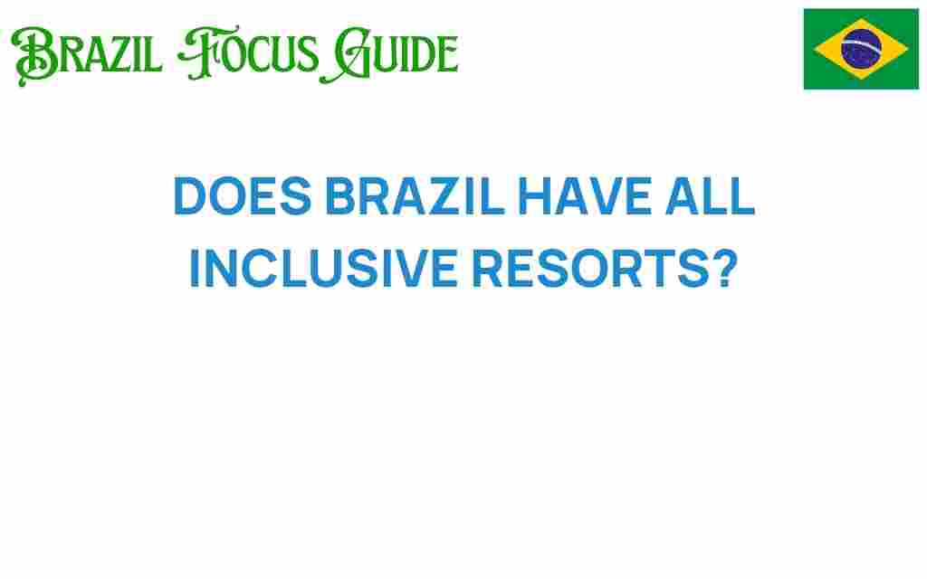 does-brazil-have-all-inclusive-resorts