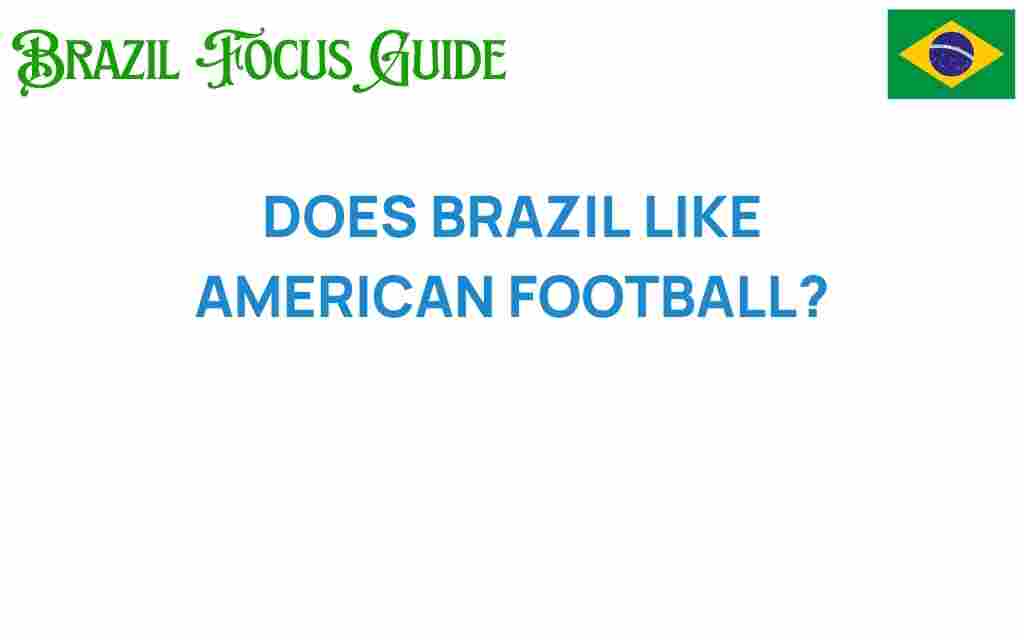 does-brazil-embrace-american-football