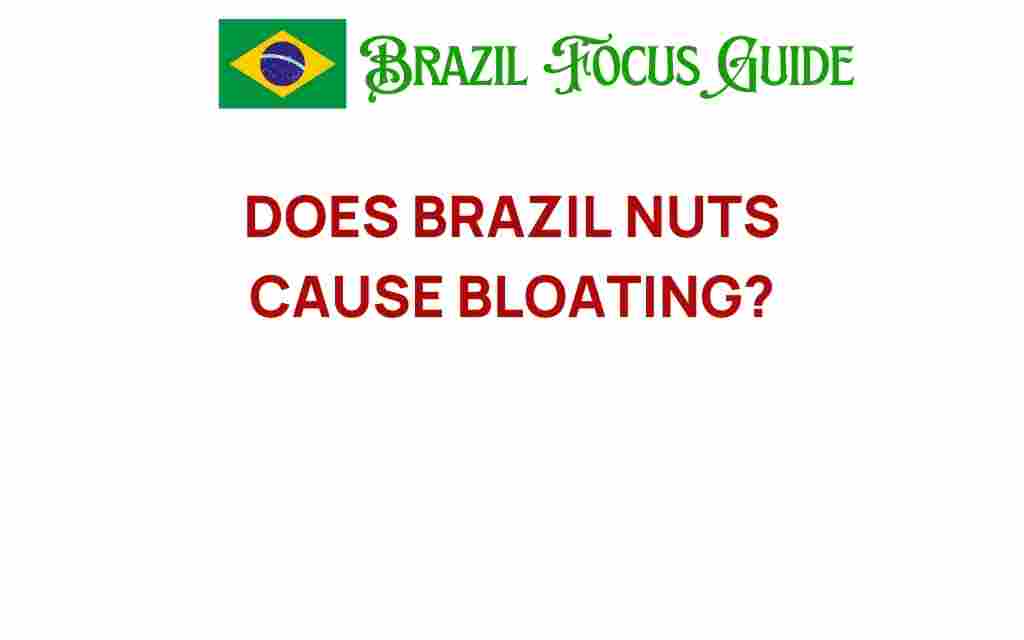 do-brazil-nuts-cause-bloating