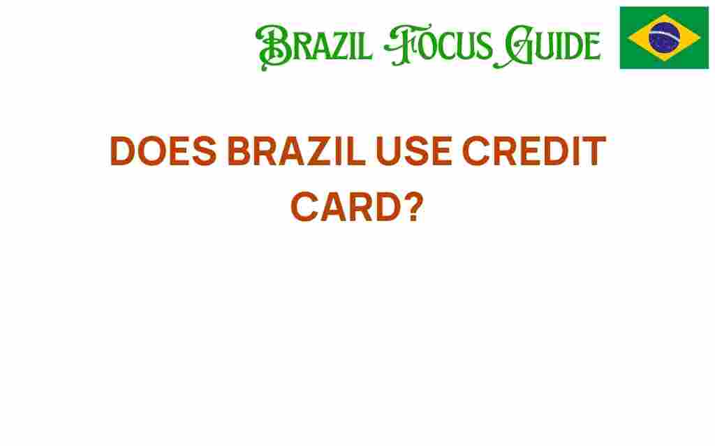 does-brazil-use-credit-cards