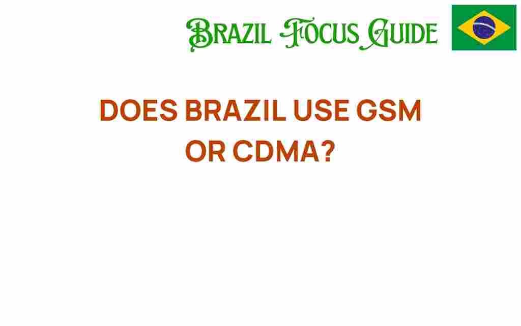 brazil-gsm-vs-cdma-mobile-technology