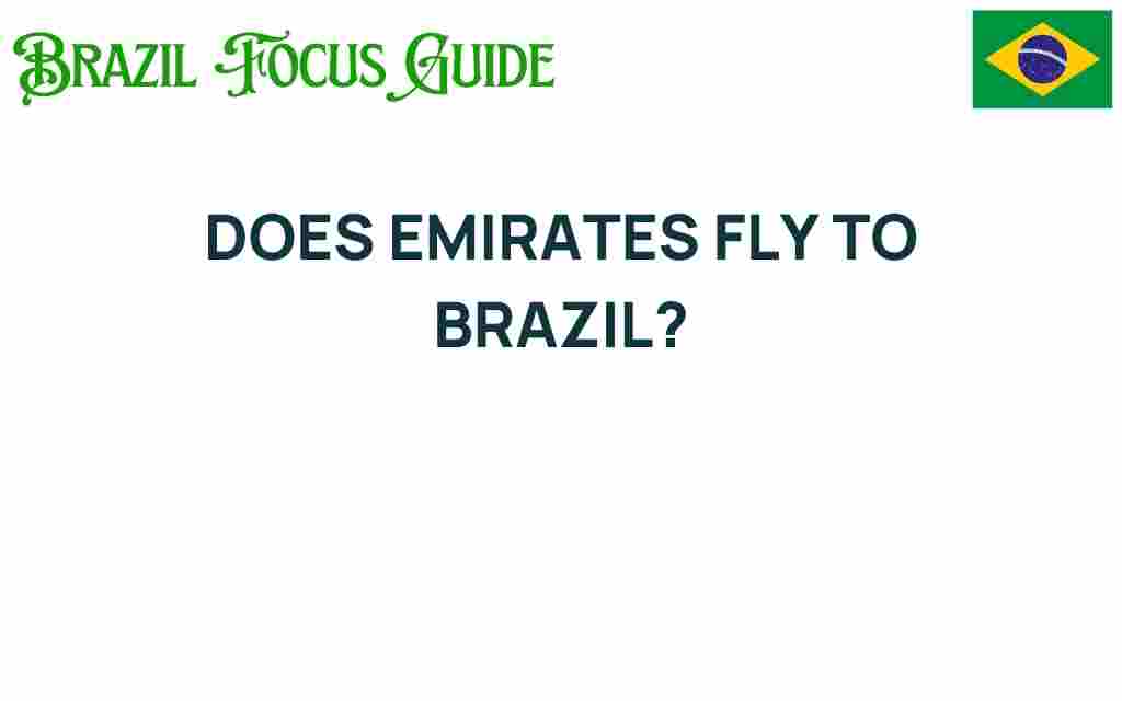 does-emirates-fly-to-brazil