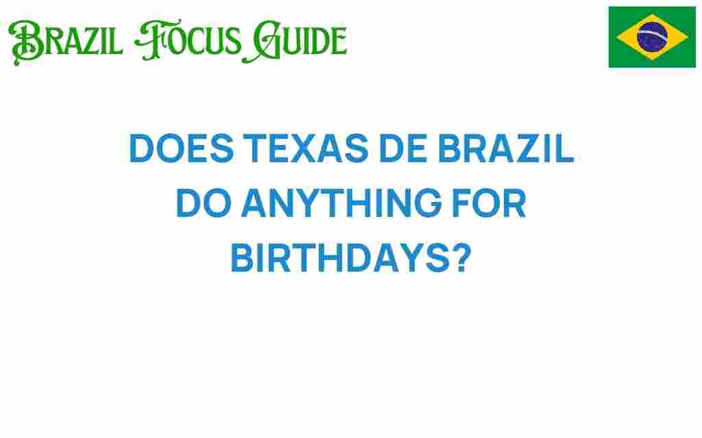 texas-de-brazil-birthdays