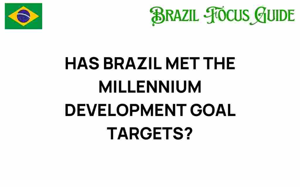 has-brazil-achieved-millennium-development-goals