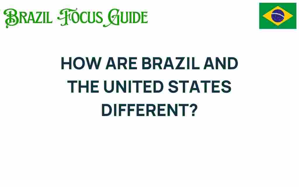 exploring-differences-brazil-united-states
