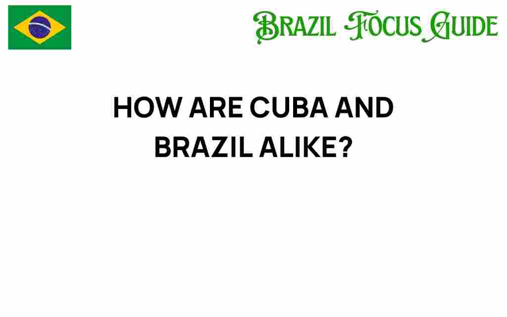 cuba-brazil-similarities