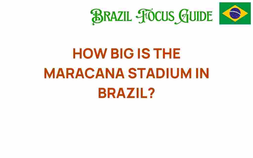 maracana-stadium-size-brazil