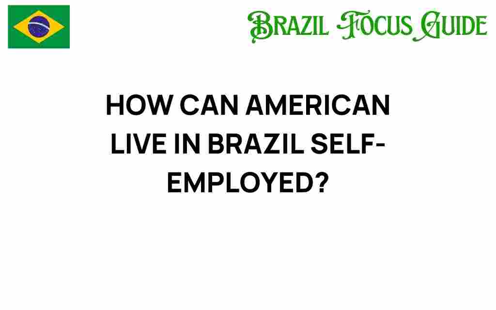 americans-live-brazil-self-employed