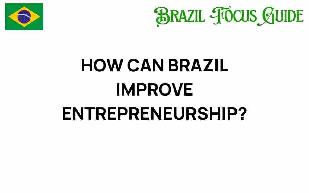 how-brazil-can-ignite-entrepreneurship