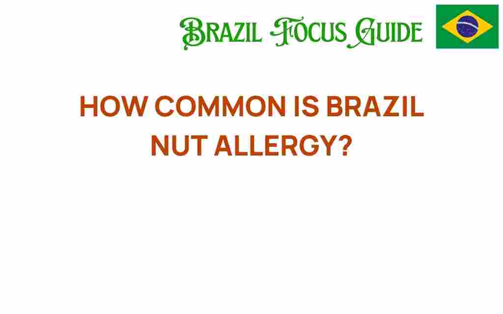 how-common-is-brazil-nut-allergy