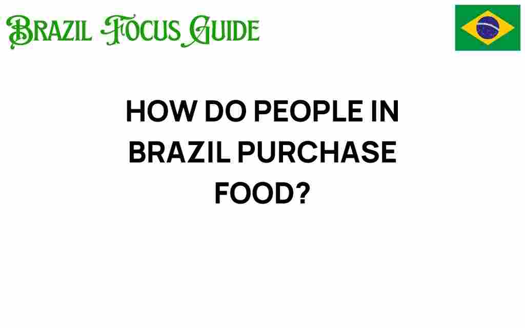how-do-people-in-brazil-purchase-food