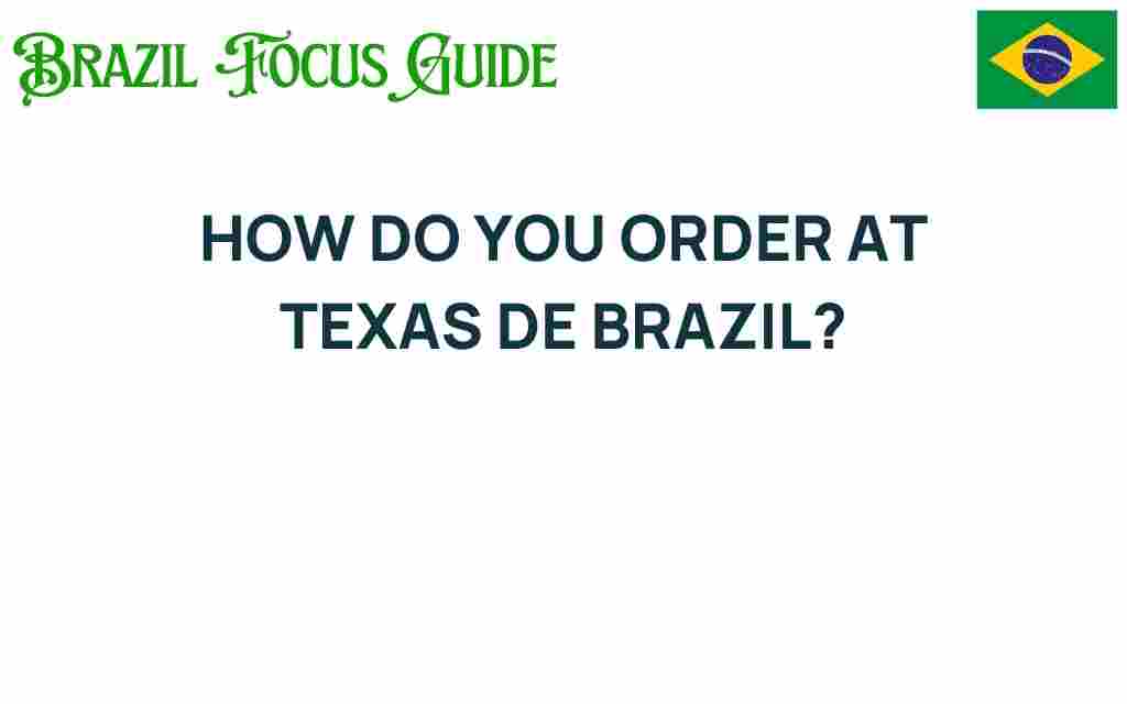 ordering-at-texas-de-brazil