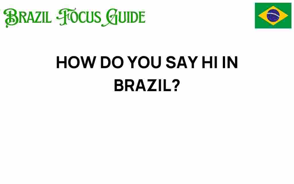 how-do-you-say-hi-in-brazil
