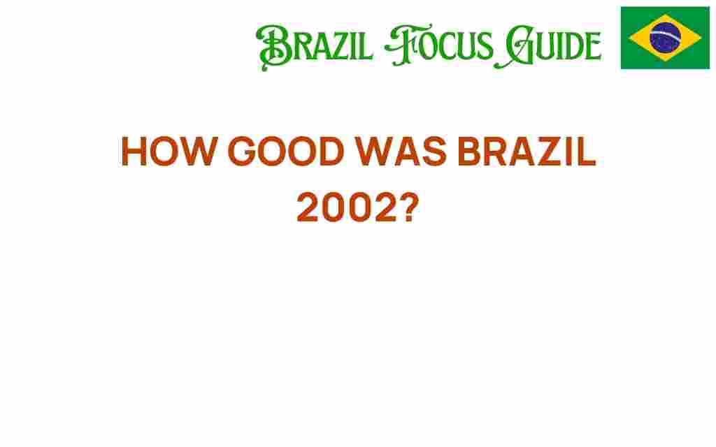 brazil-2002-world-cup-legacy