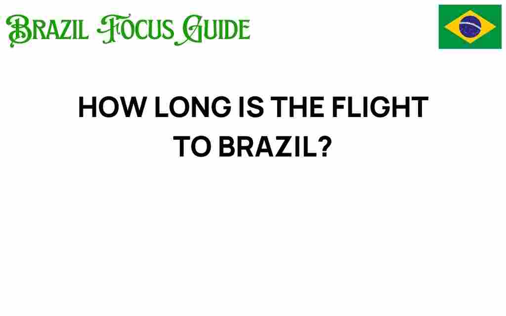 how-long-is-the-flight-to-brazil