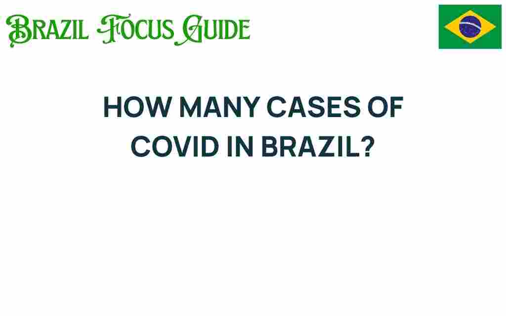 how-many-cases-of-covid-in-brazil