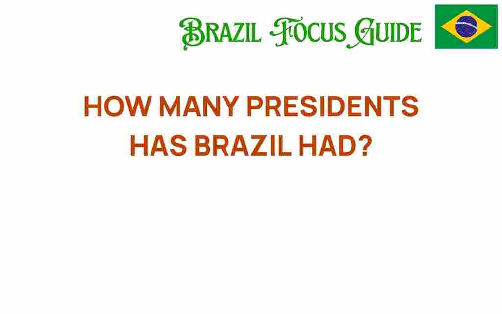 how-many-presidents-has-brazil-had