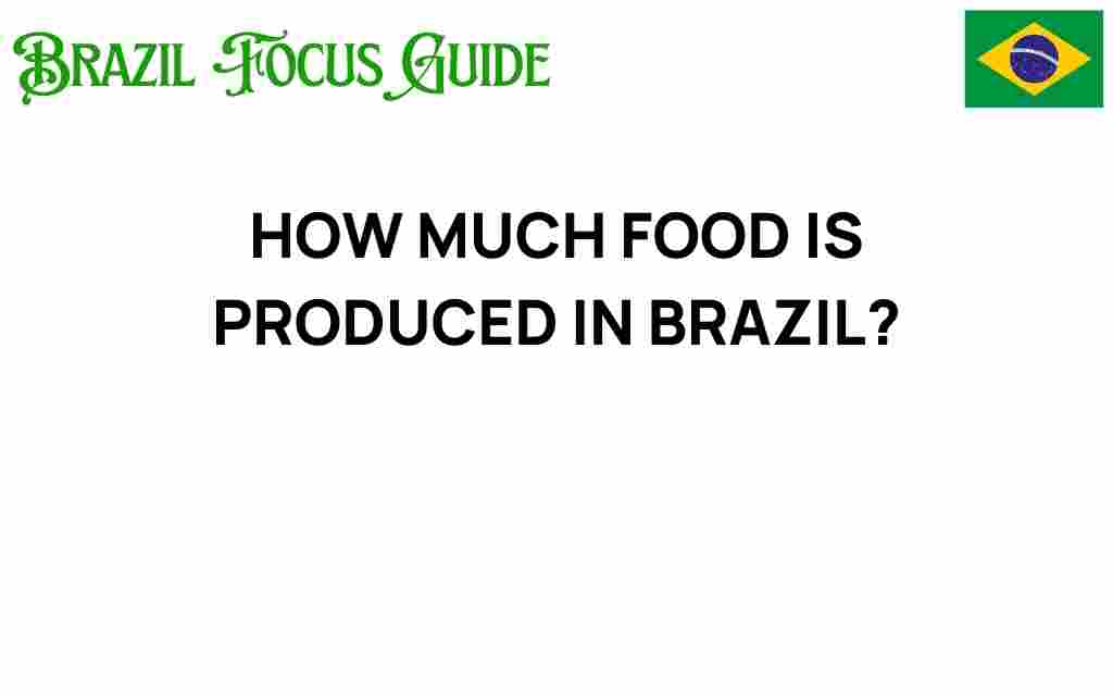 how-much-food-is-produced-in-brazil