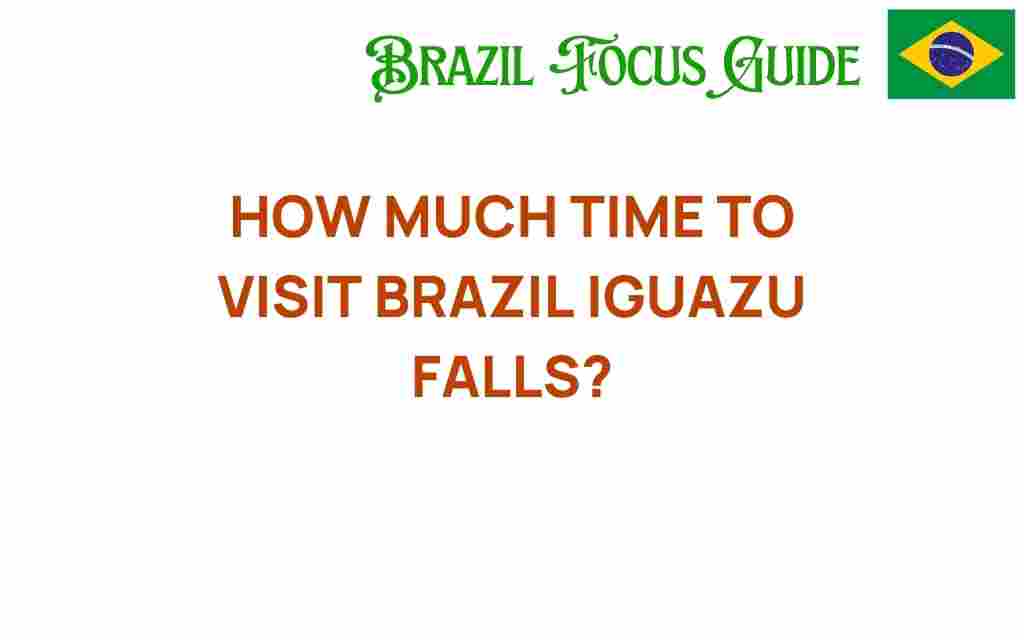 how-much-time-visit-brazil-iguazu-falls