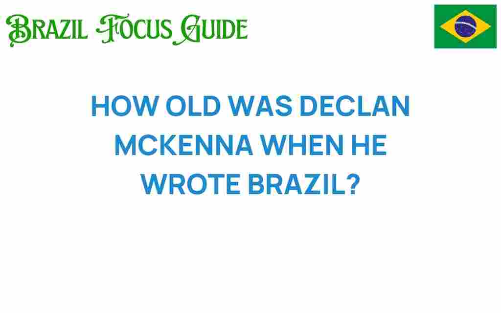 how-old-declan-mckenna-wrote-brazil