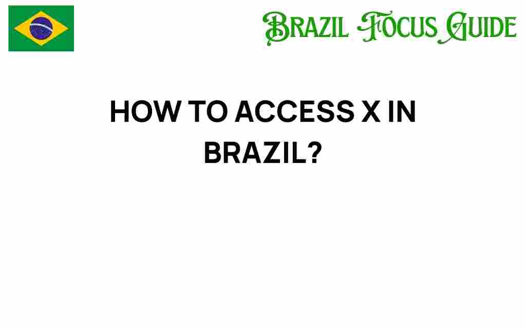 access-x-in-brazil