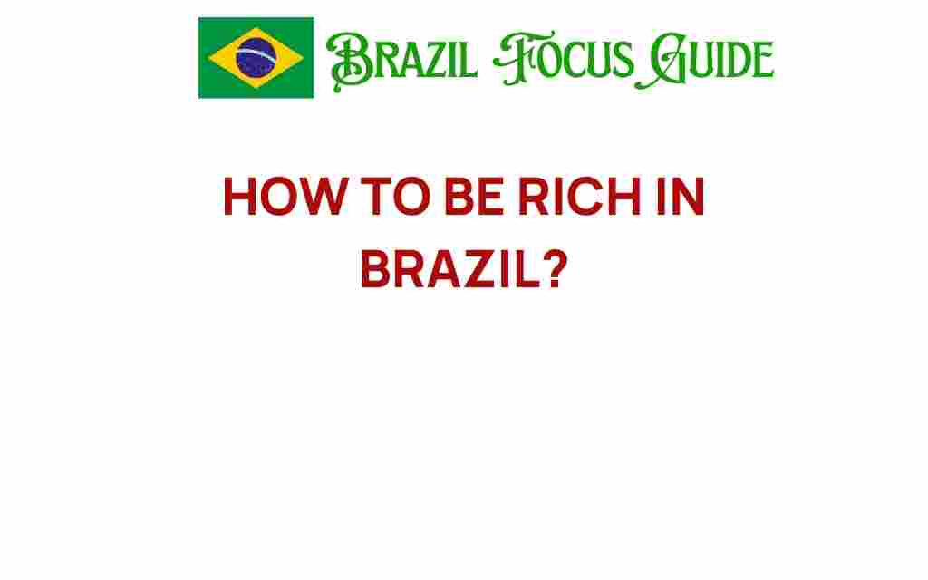 how-to-be-rich-in-brazil
