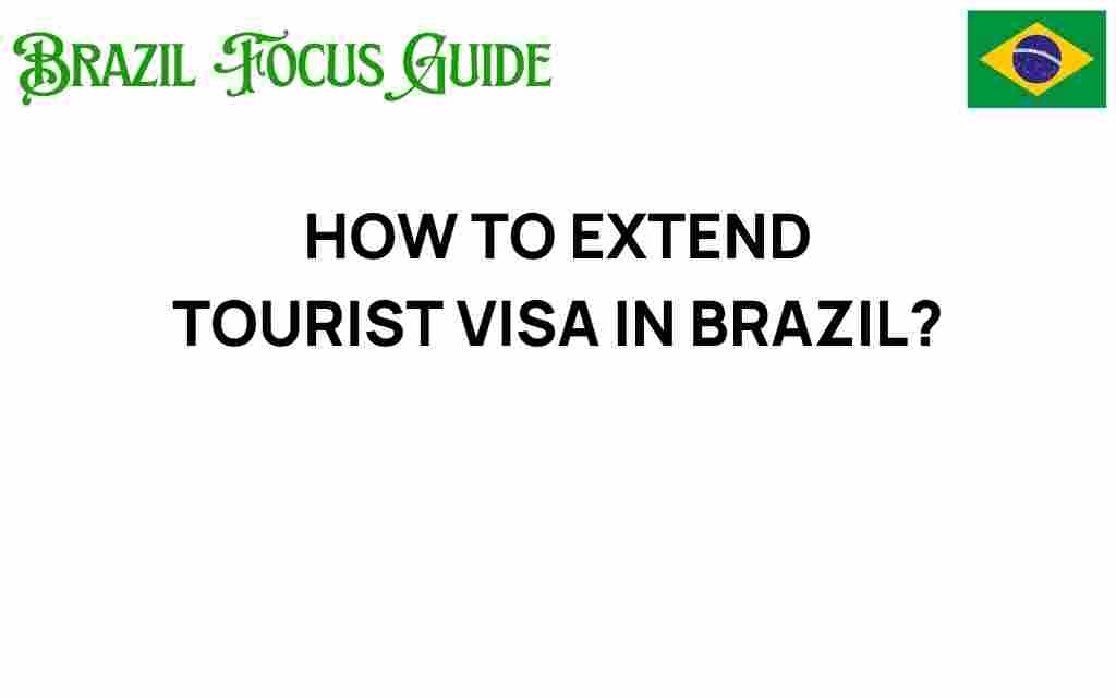 extend-tourist-visa-brazil