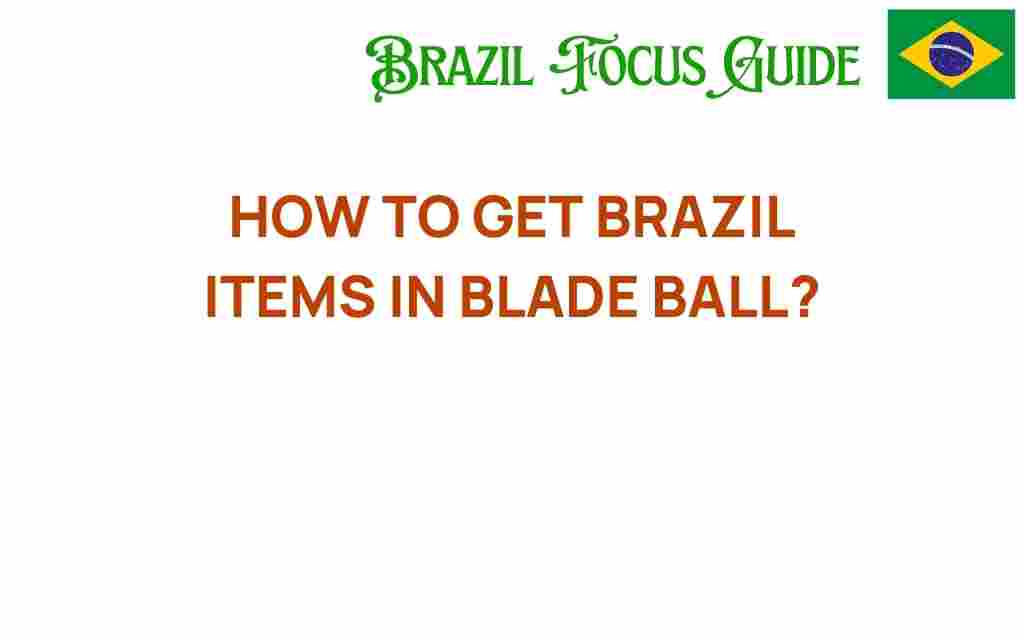 get-brazil-items-blade-ball