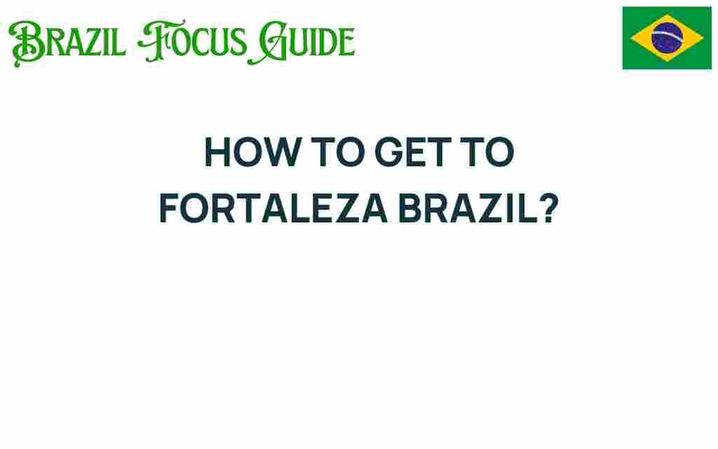 how-to-get-to-fortaleza-brazil