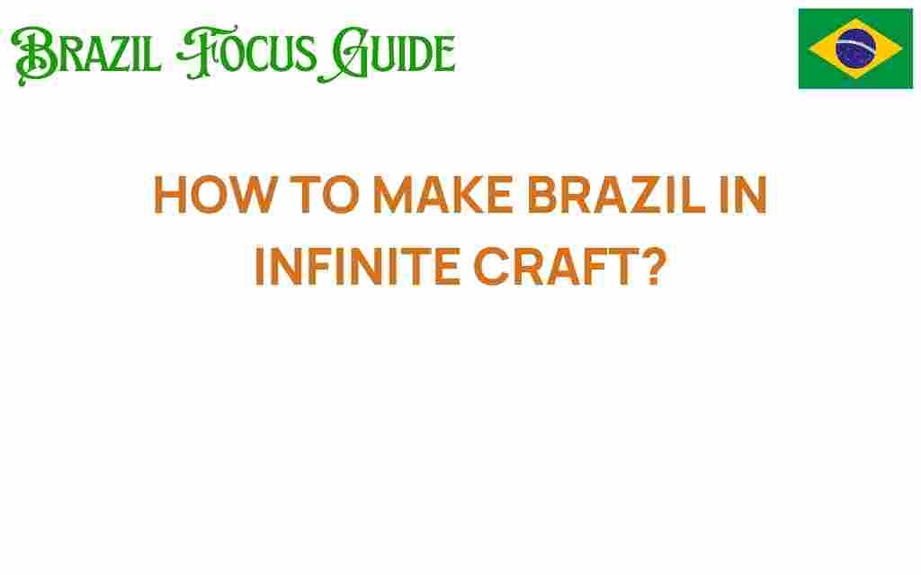 craft-brazil-in-infinite-craft