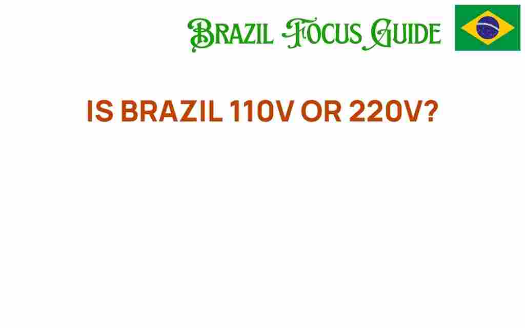is-brazil-110v-or-220v