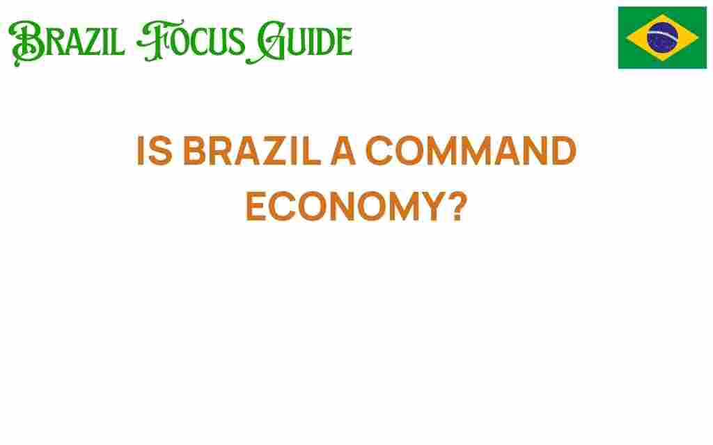 is-brazil-a-command-economy