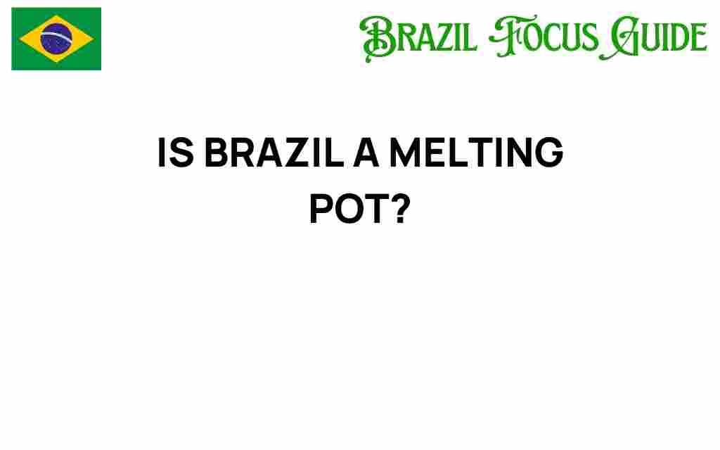 is-brazil-a-melting-pot