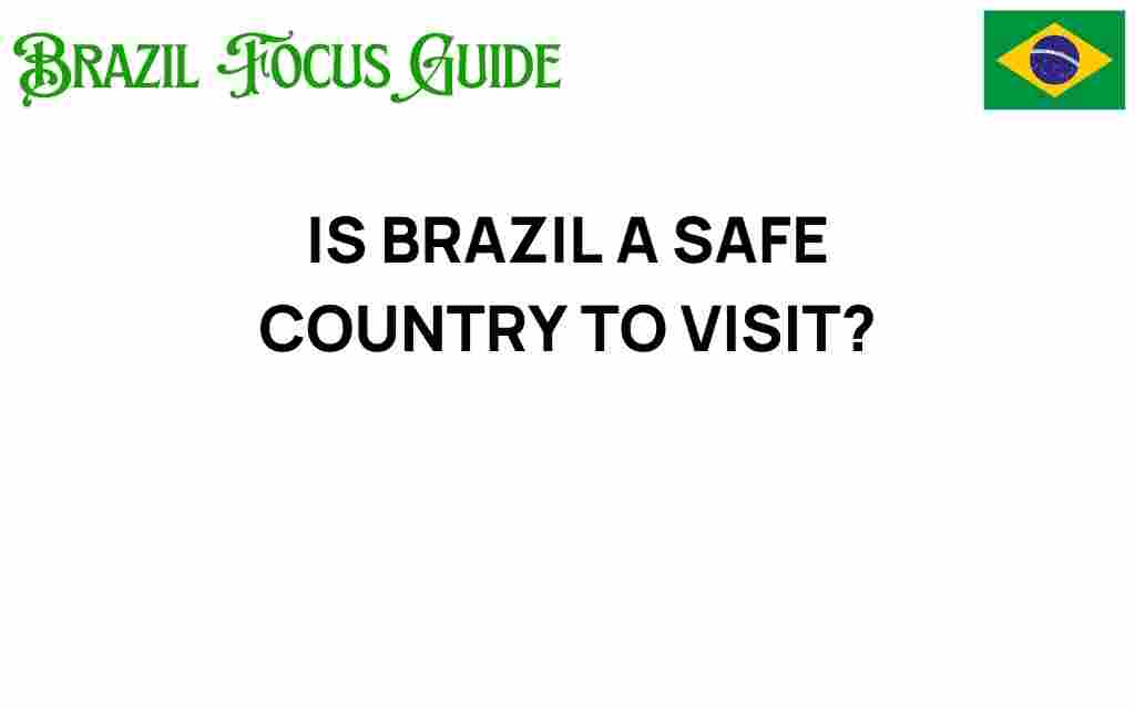 is-brazil-a-safe-country-to-visit